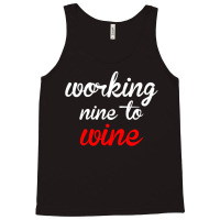 Working Nine To Wine Tank Top | Artistshot