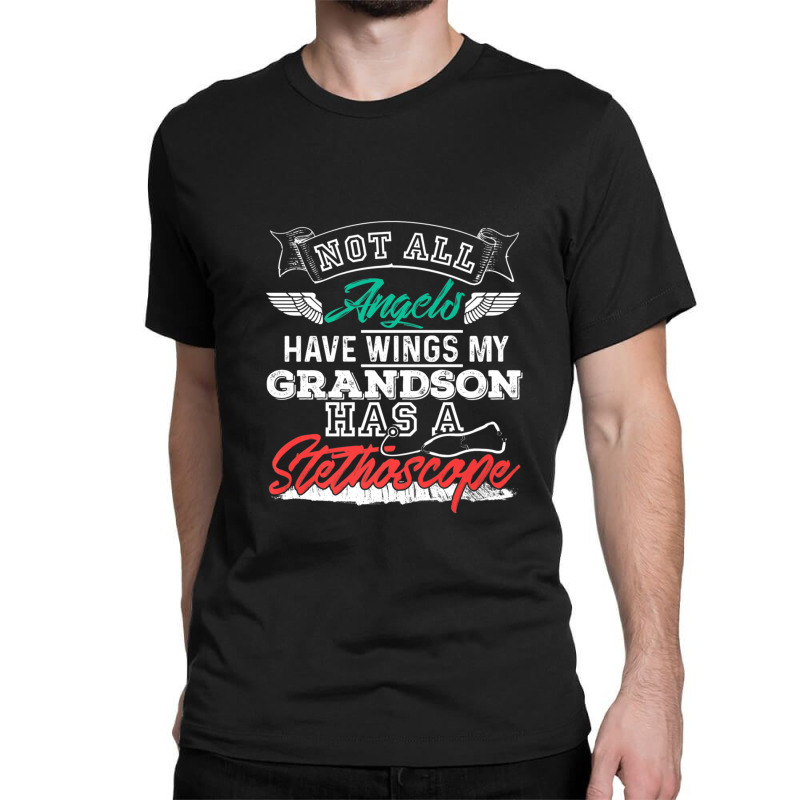 My Grandson Has A Stethoscope Nurse Classic T-shirt | Artistshot