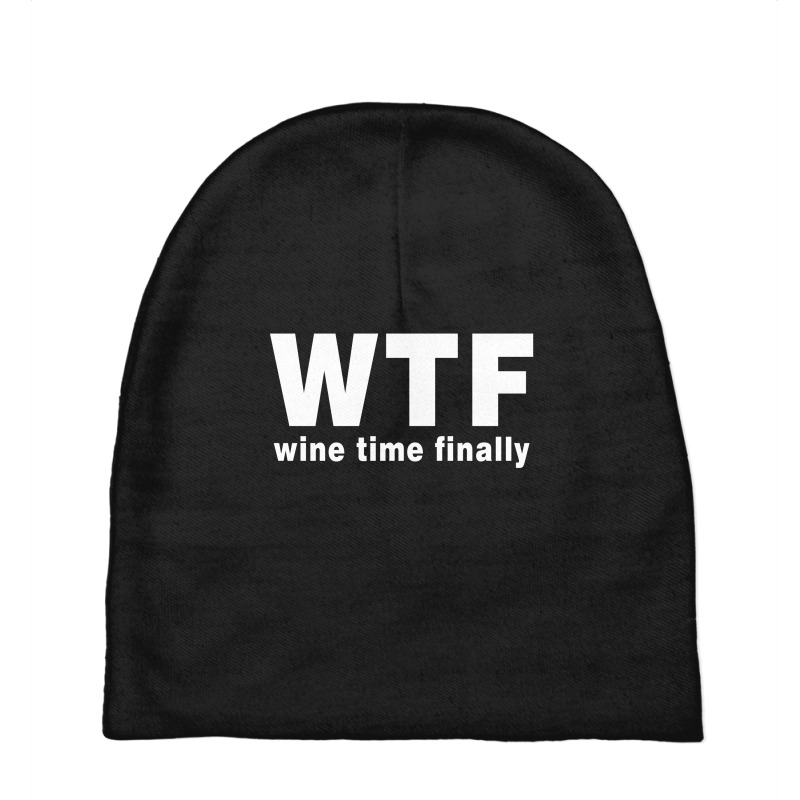 Wtf - Wine Time Finally Baby Beanies by Akhtar21 | Artistshot