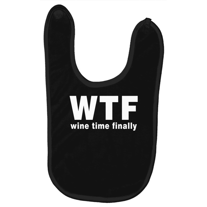 Wtf - Wine Time Finally Baby Bibs by Akhtar21 | Artistshot