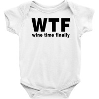 Wtf - Wine Time Finally (black) Baby Bodysuit | Artistshot