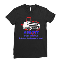 Abbott Bus Tours Bringing The Border To You!   Satire (c) Ladies Fitted T-shirt | Artistshot