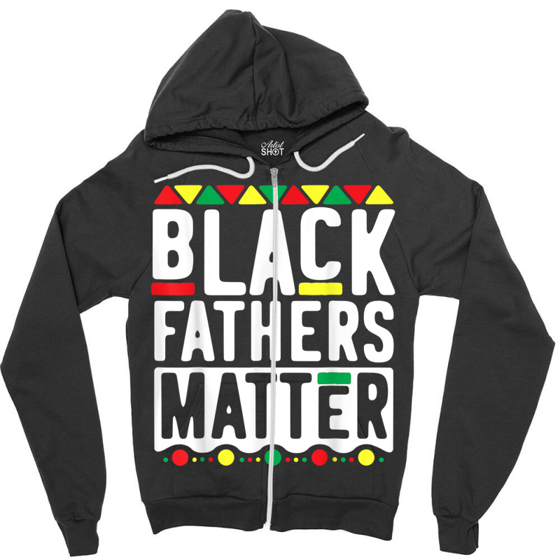 Black Fathers Matter  For Men Dad History Month Characters Video Game Zipper Hoodie by TyrellDesign | Artistshot