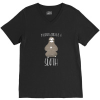 My Spirit Animal Is A Sloth Sloth Lover Gift V-neck Tee | Artistshot