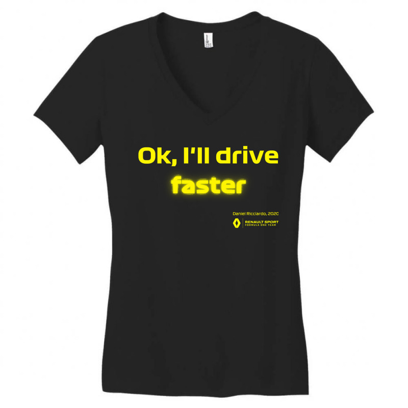 Ok, I_ll Drive Faster (daniel Ricciardo) Women's V-Neck T-Shirt by Nathan Suwarnasarn | Artistshot