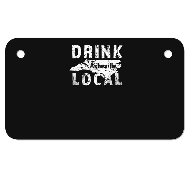 Distressed Drink Local Asheville Nc Motorcycle License Plate | Artistshot