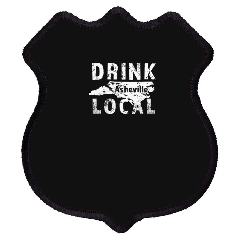 Distressed Drink Local Asheville Nc Shield Patch | Artistshot