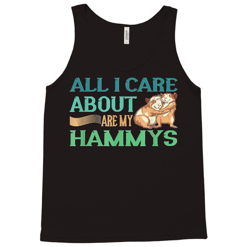 All I Care My Hammys Hamster Glass Cage Tank Top by AnaMercedesContreras | Artistshot