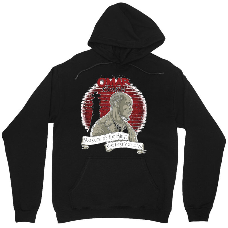 Omarr Comin You Come At The King You Best Not Miss Unisex Hoodie | Artistshot