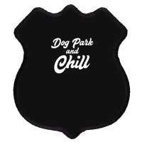 Dog Park And Chill Funny Pet Lover Anniversary Shield Patch | Artistshot