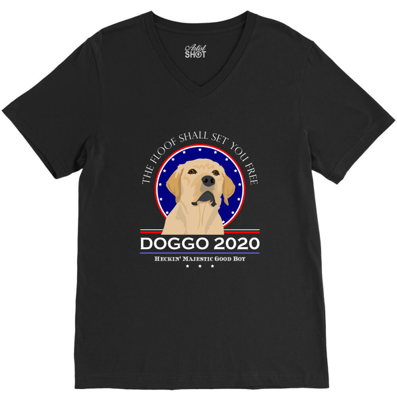 Doggo Funny Dog Politics Floof Set You Free V-neck Tee | Artistshot