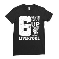 Never Give Up Liverpool T Shirt Worn By Mohamed Salah At Final Champio Ladies Fitted T-shirt | Artistshot