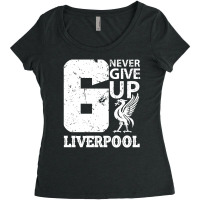 Never Give Up Liverpool T Shirt Worn By Mohamed Salah At Final Champio Women's Triblend Scoop T-shirt | Artistshot