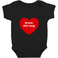 Love This Song, Hashtag Heart, This Song Baby Bodysuit | Artistshot