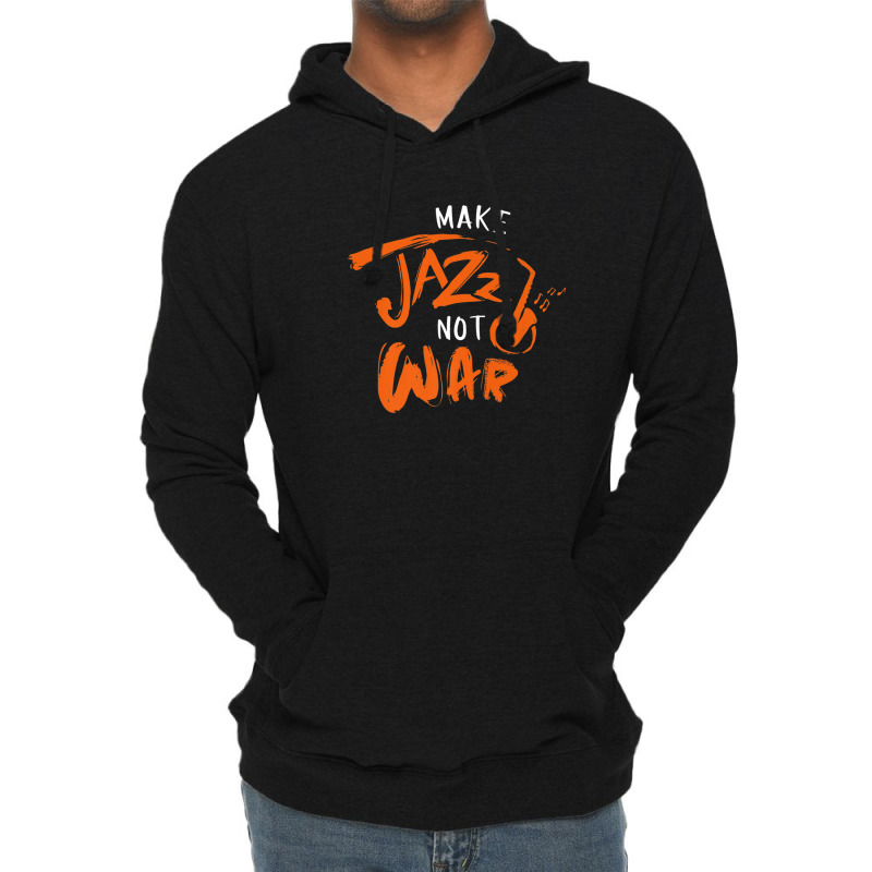 Brass Instrument Musician Instrumentalist Make Jazz Not War Lightweight Hoodie by RaidenKelly | Artistshot