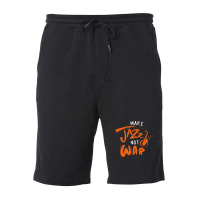 Brass Instrument Musician Instrumentalist Make Jazz Not War Fleece Short | Artistshot