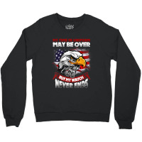 My Time In Uniform May Be Over Bumy Watch Never Ends Mens Funny Crewneck Sweatshirt | Artistshot