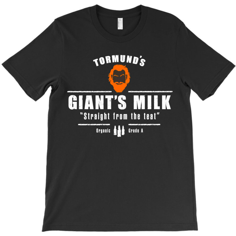 Tormund_s Milk T-shirt | Artistshot