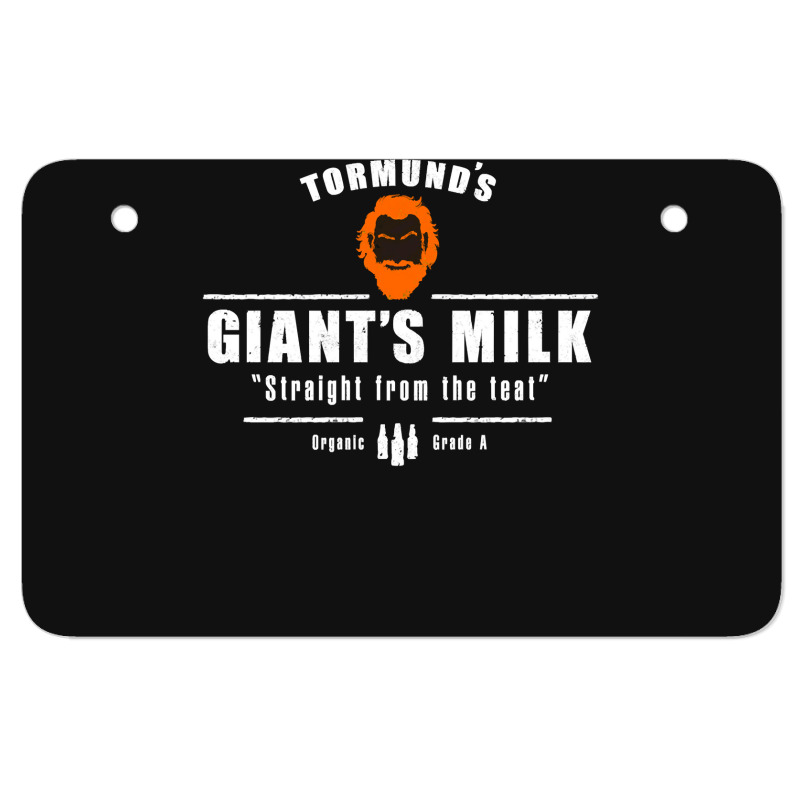 Tormund_s Milk Atv License Plate | Artistshot