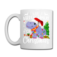 Hippopotamus I Want A Hippopotamus For Christmas Xmas Hippo 132 Hippo Coffee Mug | Artistshot