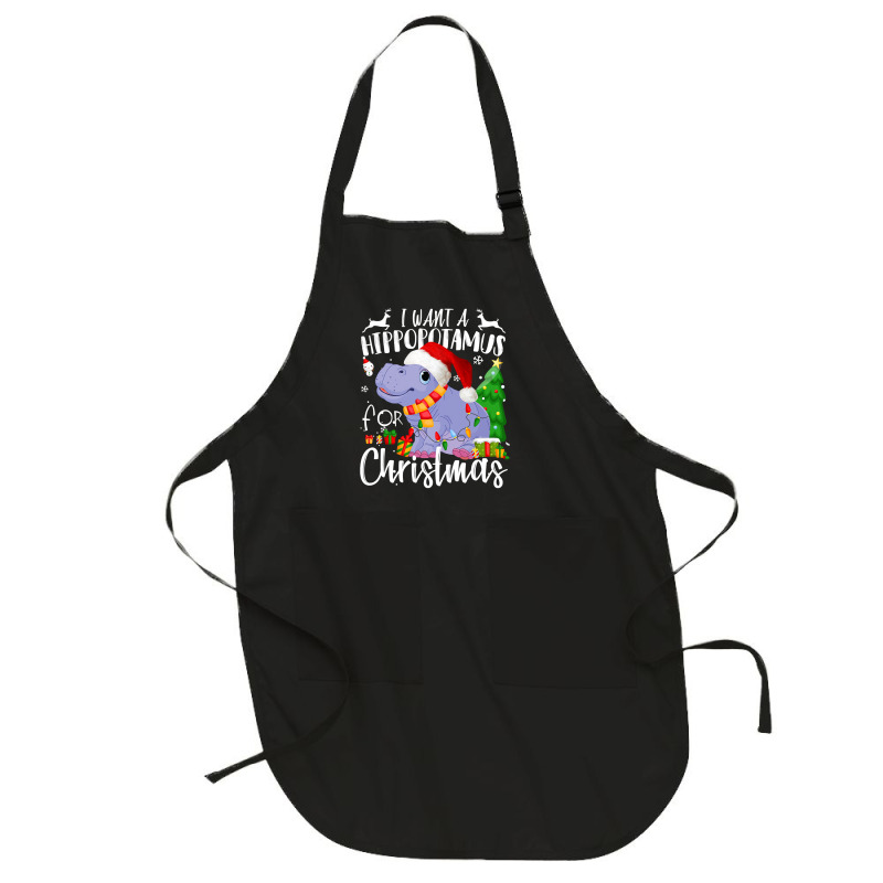 Hippopotamus I Want A Hippopotamus For Christmas Xmas Hippo 132 Hippo Full-length Apron | Artistshot