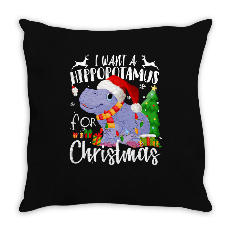 Hippopotamus I Want A Hippopotamus For Christmas Xmas Hippo 132 Hippo Throw Pillow | Artistshot