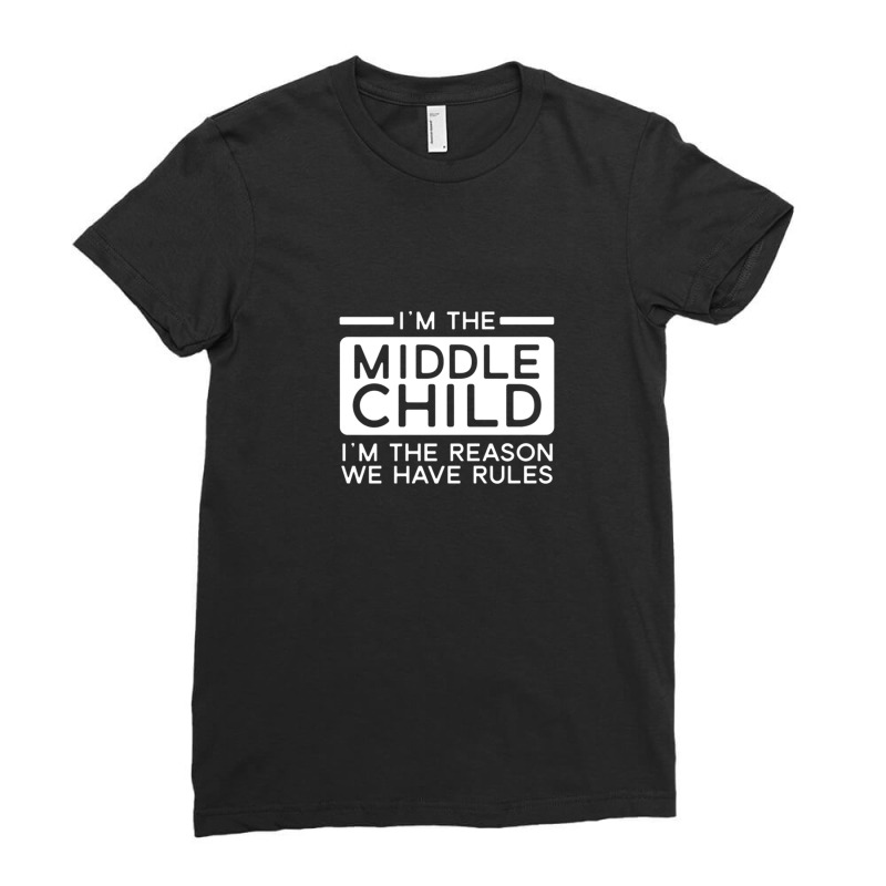 Funny Sibling Middle Child Brother Sister Gift Ladies Fitted T-Shirt by AceSteele | Artistshot