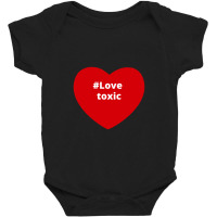 Love Toxic, Hashtag Heart, Toxic Baby Bodysuit | Artistshot