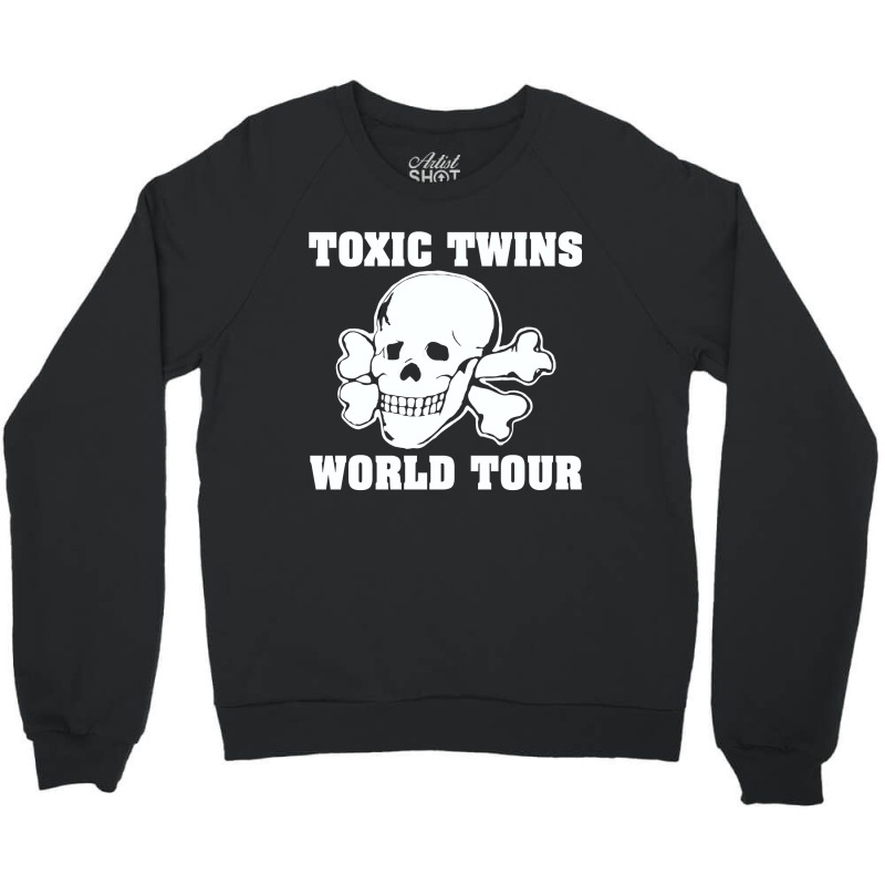 Toxic Twin World Tour Crewneck Sweatshirt | Artistshot