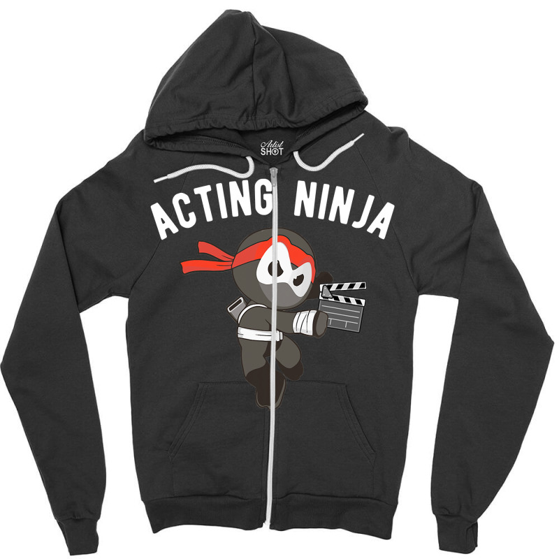 Proud  Acting Ninja For Men Women Zipper Hoodie by ToddArtists | Artistshot