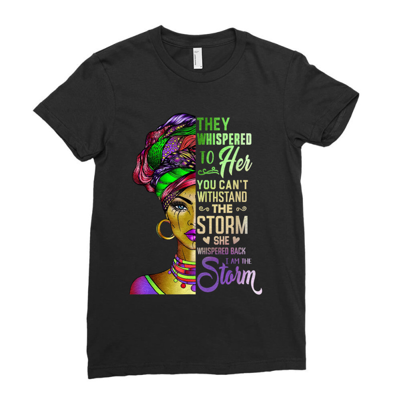 Black History Month  African Woman Afro I Am The Storm Graphic Music Ladies Fitted T-Shirt by TyrellDesign | Artistshot