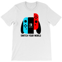 Switch Your World T-shirt | Artistshot