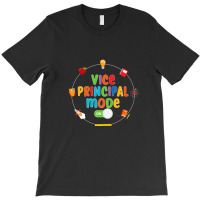 Funny School Vice Principal Mode On Gift T-shirt | Artistshot