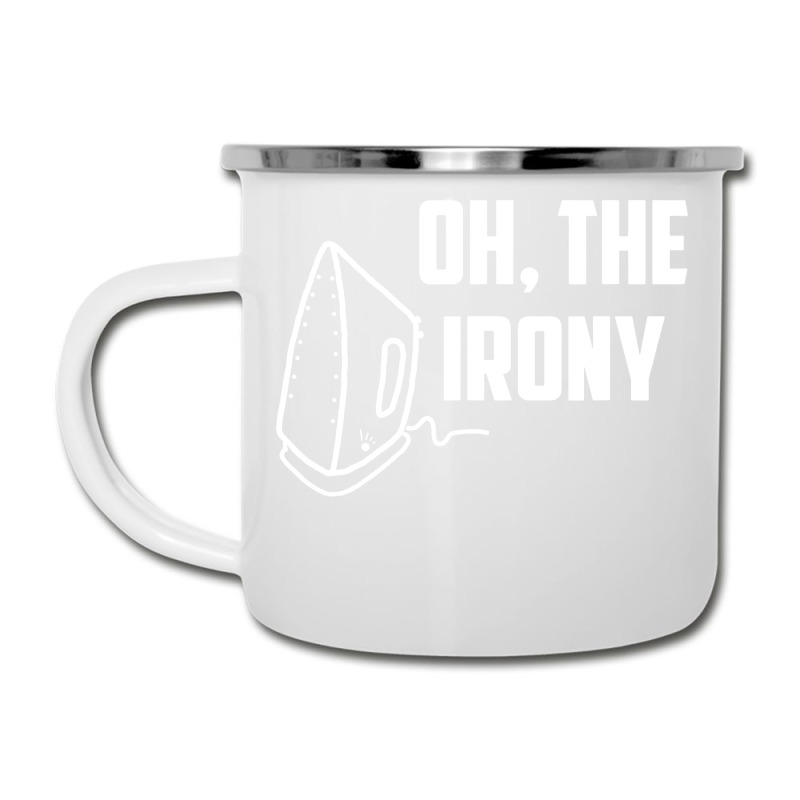 Oh, The Irony Camper Cup | Artistshot