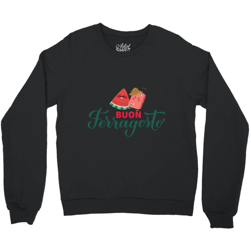 Ferragosto Crewneck Sweatshirt | Artistshot