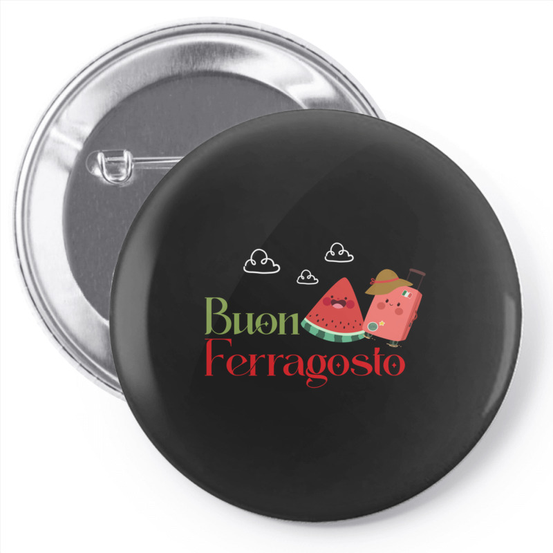 Ferragosto Pin-back Button | Artistshot