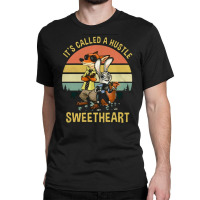 It's Called A Hustle Sweetheart, Zootopia, Judy Hopps, It's Called A H Classic T-shirt | Artistshot