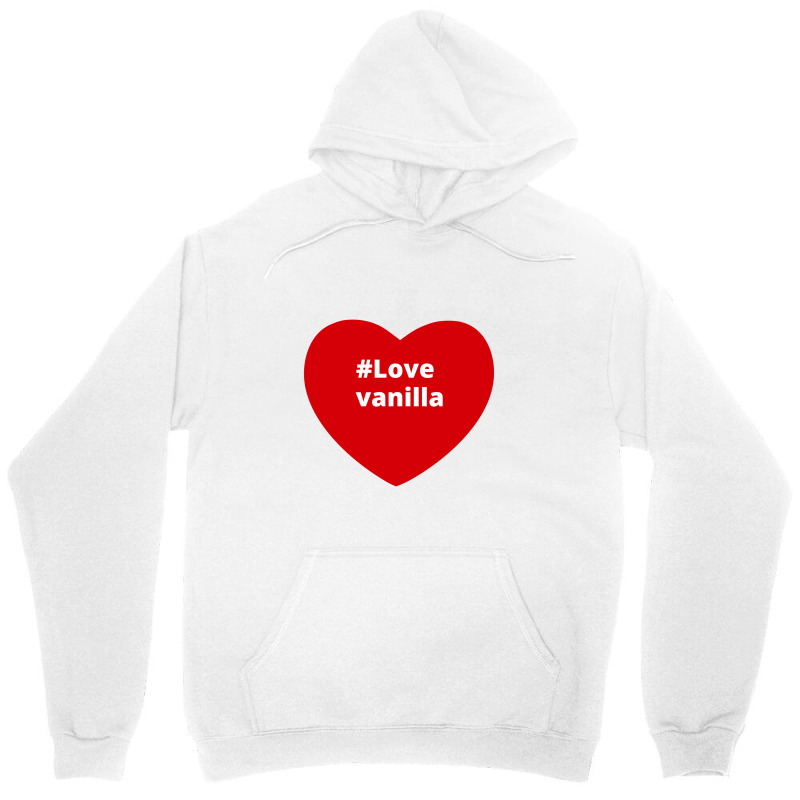 Love Vanilla, Hashtag Heart, Vanilla Unisex Hoodie by chillinxs | Artistshot