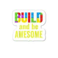 Build And Be Awesome Brick Builder Kids Block Set Builder Sticker | Artistshot