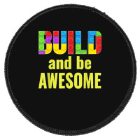 Build And Be Awesome Brick Builder Kids Block Set Builder Round Patch | Artistshot