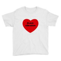 Love Vibration Hashtag Heart, Vibration 2 Youth Tee | Artistshot