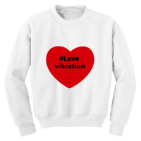 Love Vibration Hashtag Heart, Vibration 2 Youth Sweatshirt | Artistshot