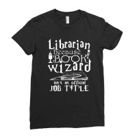 Librarian Because Book Wizard Isn't Job Title Ladies Fitted T-shirt | Artistshot