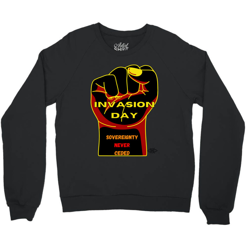 Invasion Day - Sovereignty Never Ceded Crewneck Sweatshirt by Mary Kiefe | Artistshot