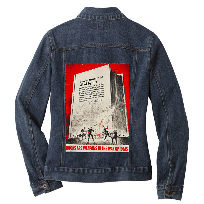 Books Are Weapons In The War Of Ideas Ww2 Propaganda Poster T Shirt Ladies Denim Jacket by AndreaRomero | Artistshot