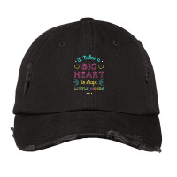 It Takes A Big Heart To Shape Little Minds Teacher Vintage Cap | Artistshot