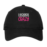 I Kickbox To Burn Off The Crazy  Kickboxing Adjustable Cap | Artistshot