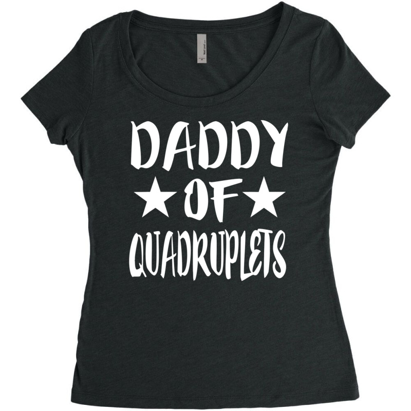 Daddy Of Quadruplets New Dad Father Women's Triblend Scoop T-shirt by Jerhogen528 | Artistshot