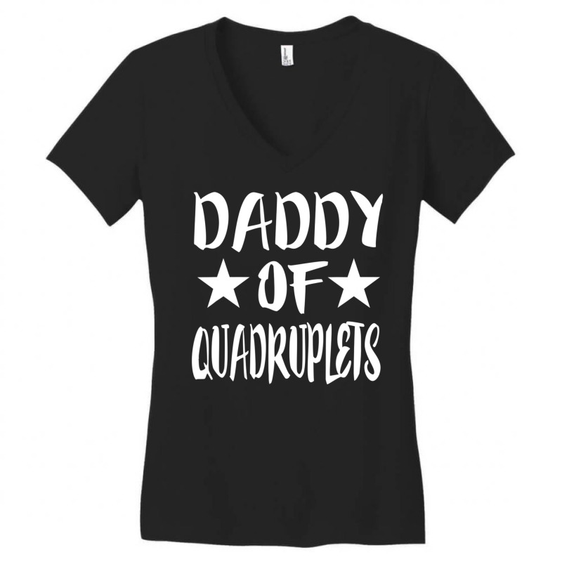 Daddy Of Quadruplets New Dad Father Women's V-Neck T-Shirt by Jerhogen528 | Artistshot