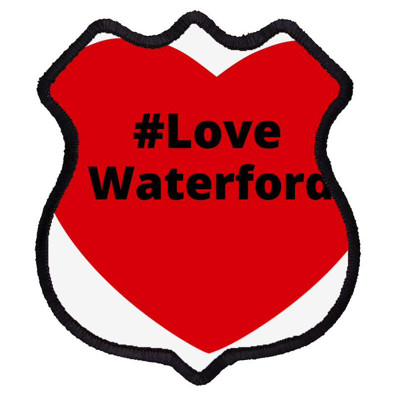 Love Waterford, Hashtag Heart, Love Waterford 2 Shield Patch | Artistshot